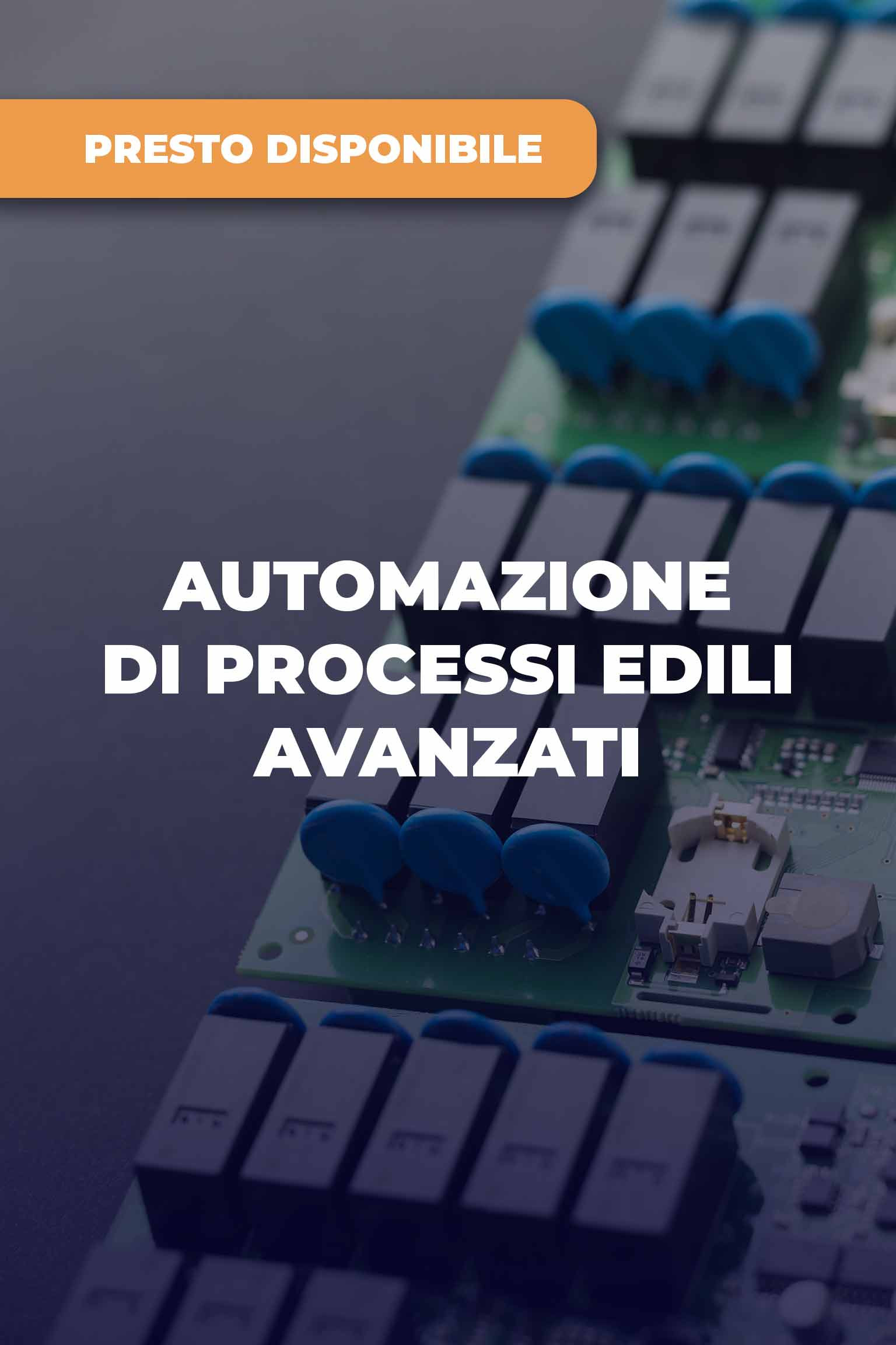 Automazione di Processi Edilizi Avanzati