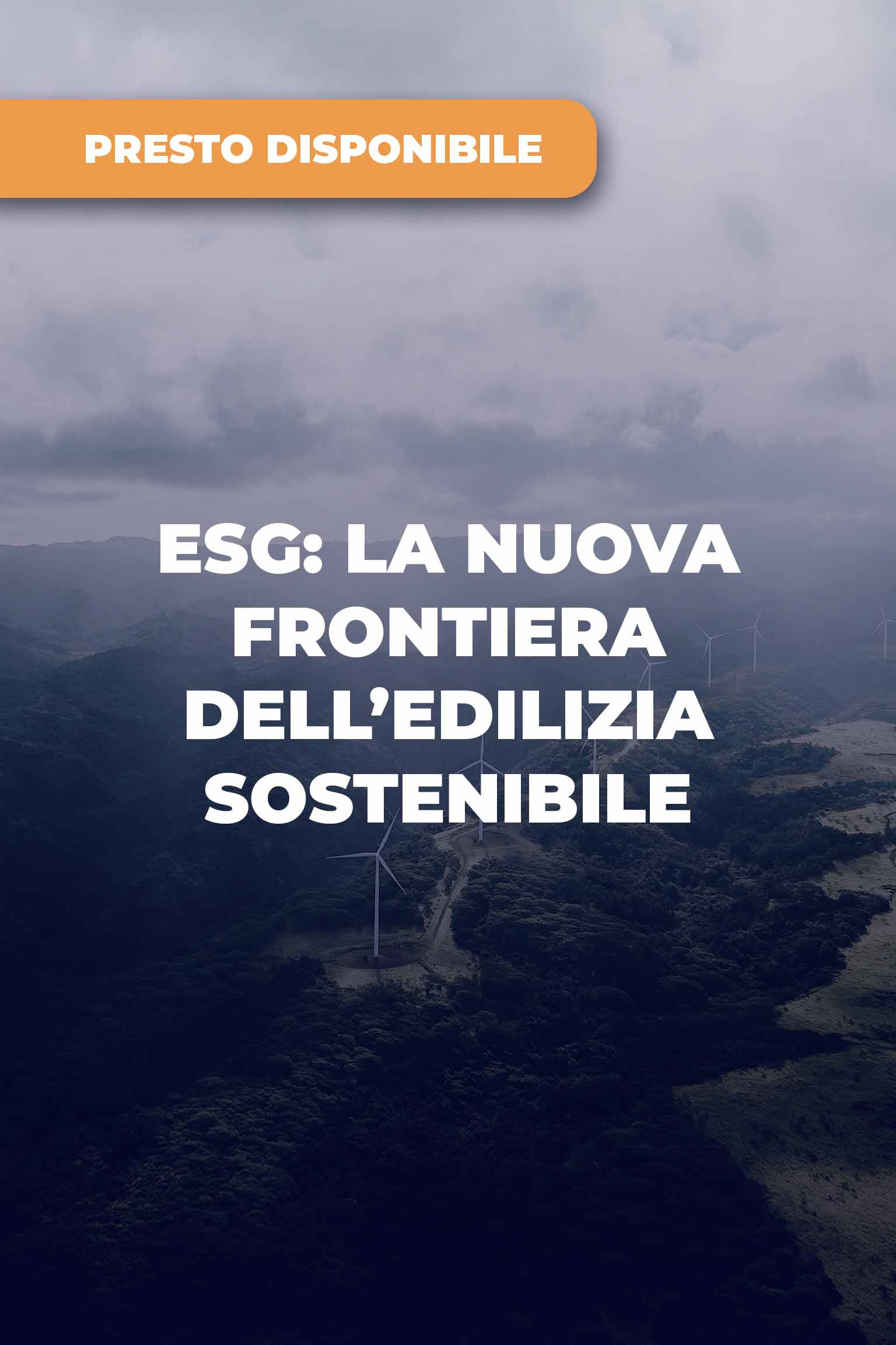 ESG: La Nuova Frontiera dell'Edilizia Sostenibile