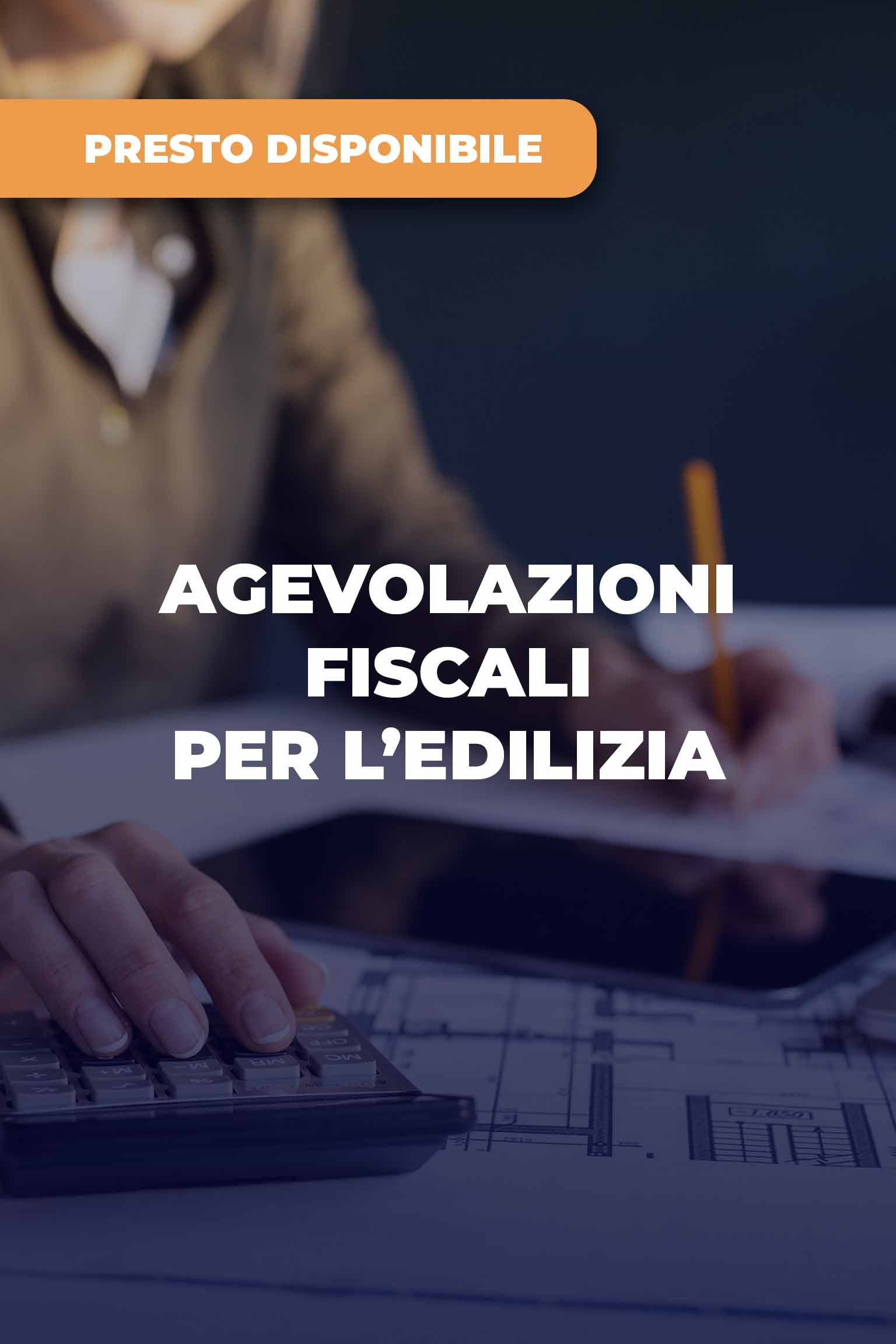 Agevolazioni fiscali per l'edilizia